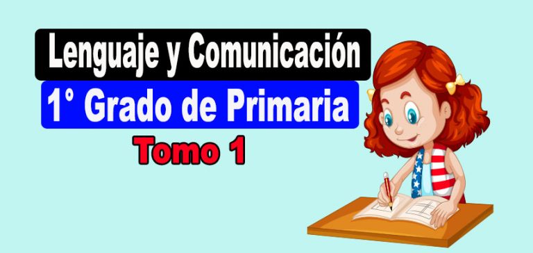 Lenguaje y Comunicación 1° Grado de Primaria ( Tomo 1 )